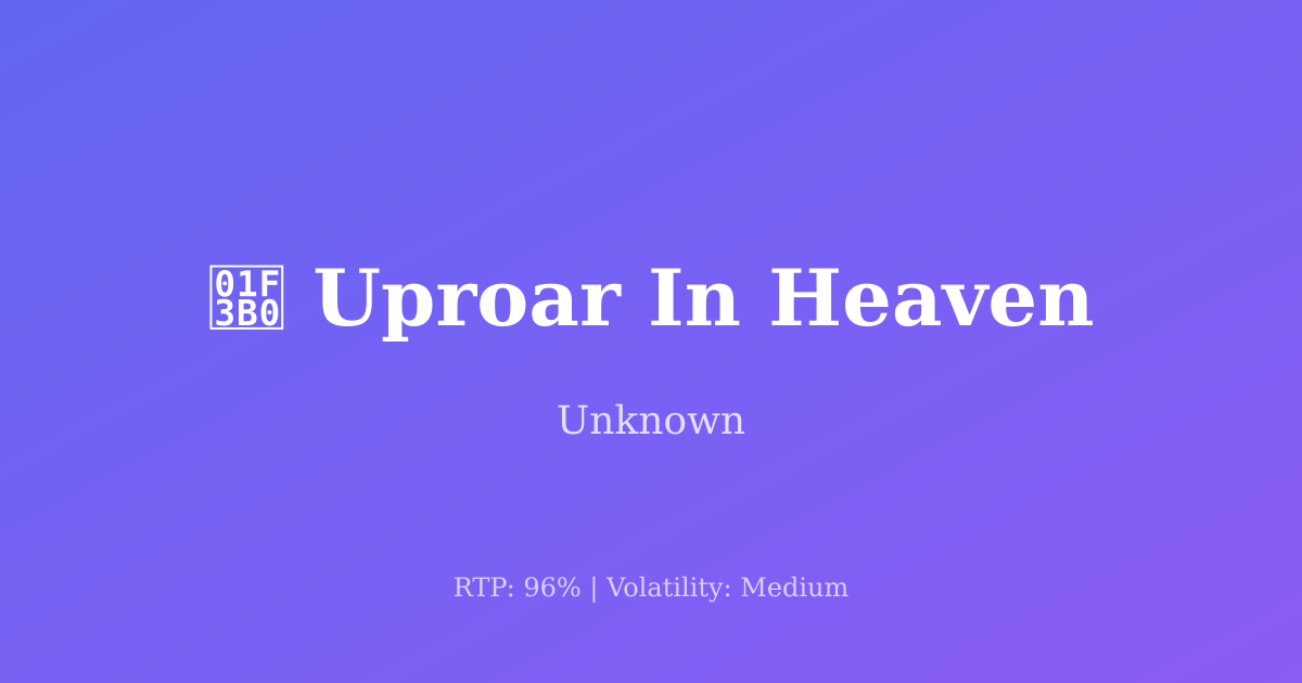 Uproar In Heaven